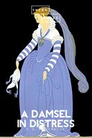   A Damsel in Distress