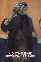   A Distinguished Provincial at Paris