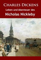   Leben und Abenteuer des Nicholas Nickleby