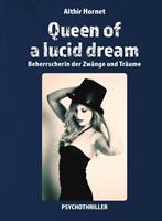  Queen of a lucid dream
