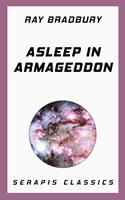   Asleep in Armageddon