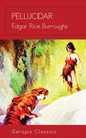   Pellucidar (Serapis Classics)