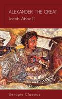   Alexander the Great (Serapis Classics)