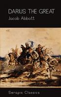   Darius the Great (Serapis Classics)