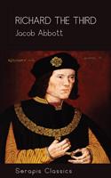  Richard the Third (Serapis Classics)
