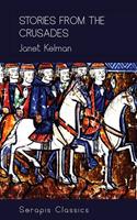   Stories from the Crusades (Serapis Classics)