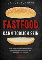   Fastfood kann tödlich sein