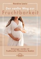   Der sanfte Weg zur Fruchtbarkeit