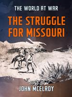   The Struggle for Missouri