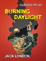   Burning Daylight