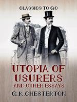   Utopia of Usurers and Other Essays
