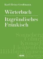   W&ouml;rterbuch itzgr&uuml;ndisches Fr&auml;nkisch