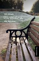   Du bleibst da