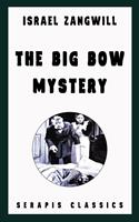   The Big Bow Mystery (Serapis Classics)