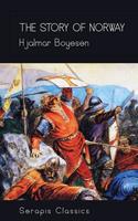   The Story of Norway (Serapis Classics)