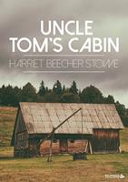   Uncle Tom's Cabin