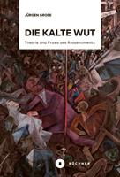   Die kalte Wut