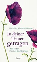   In deiner Trauer getragen