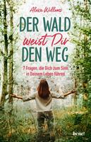   Der Wald weist Dir den Weg
