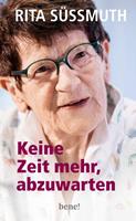   Keine Zeit mehr, abzuwarten