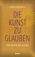   Die Kunst, zu glauben