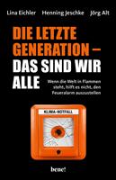   Die letzte Generation – das sind wir alle