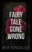   Fairy Tale Gone Wrong