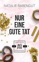   Nur eine gute Tat