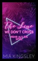   The Line We Don't Cross