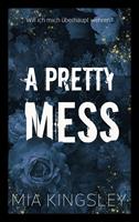   A Pretty Mess