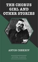   The Chorus Girl and Other Stories