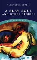   A Slav Soul and Other Stories