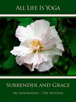   All Life Is Yoga: Surrender and Grace