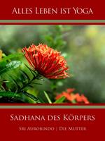   Sadhana des Körpers