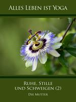 Ruhe, Stille und Schweigen (2)