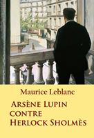   Ars&egrave;ne Lupin contre Herlock Sholm&egrave;s