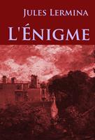   L'&Eacute;nigme
