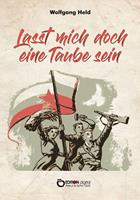   Lasst mich doch eine Taube sein
