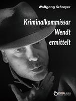   Kriminalkommissar Wendt ermittelt