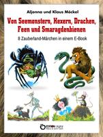   Von Seemonstern, Hexern, Drachen, Feen und Smaragdenbienen