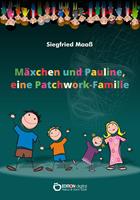   Mäxchen und Pauline, eine Patchwork-Familie