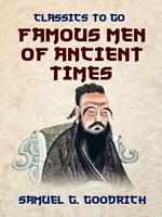   Famous Men of Ancient Times