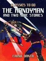   The Handyman and Two More Stories