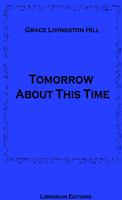   Tomorrow About This Time
