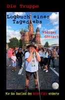   Die Truppe - Logbuch eines Tagediebs: