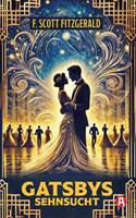   Gatsbys Sehnsucht