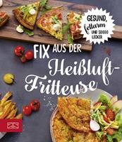   Fix aus der Hei&szlig;luftfritteuse