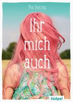   Ihr mich auch