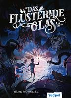   Das flüsternde Glas (Glas-Trilogie Band 2)