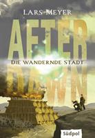   After Dawn – Die wandernde Stadt